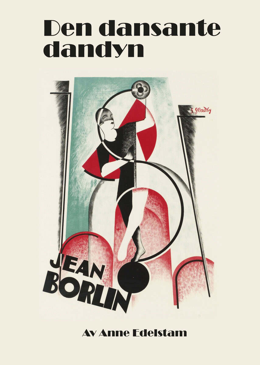 Anne Edelstam : Den dansante dandyn Jean Börlin