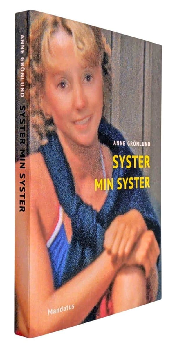 Anne Grönlund : Syster min syster