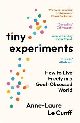 Anne-Laure Le Cunff : Tiny experiments
