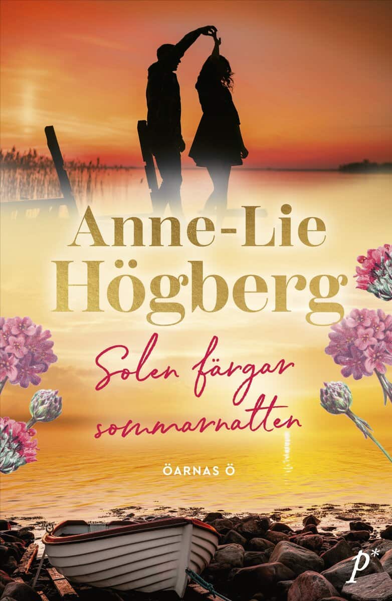 Anne-Lie Högberg : Solen färgar sommarnatten