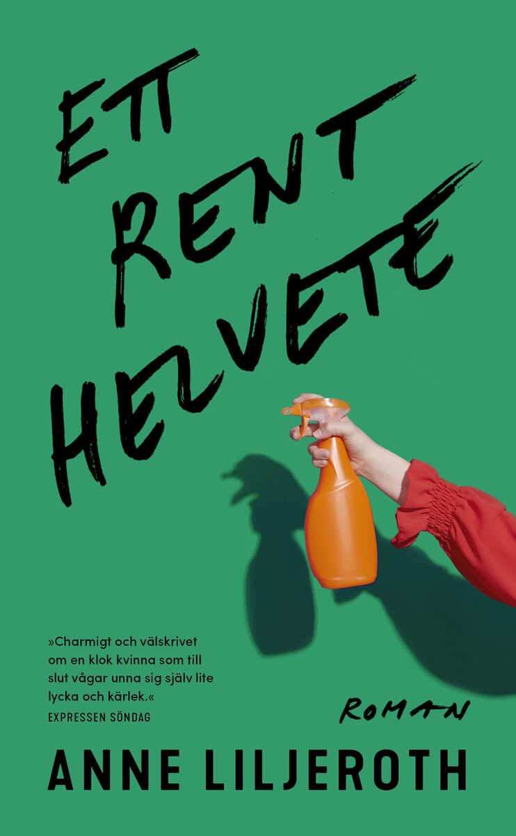 Anne Liljeroth : Ett rent helvete