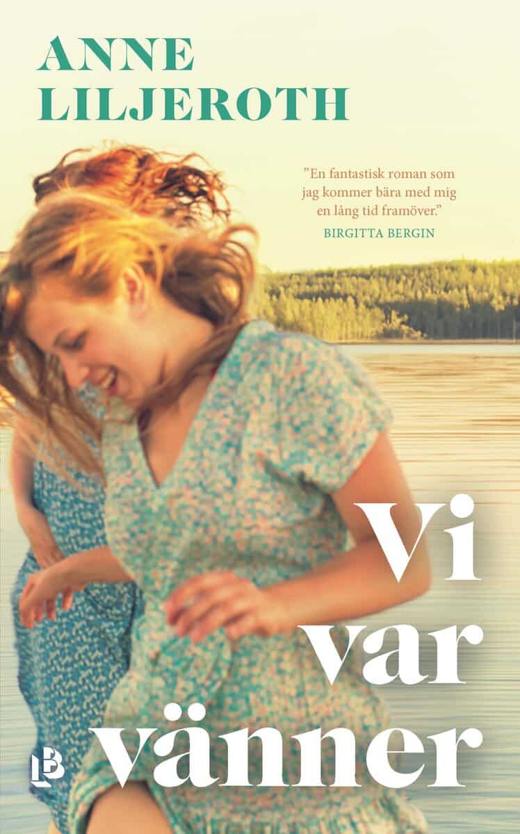 Anne Liljeroth : Vi var vänner