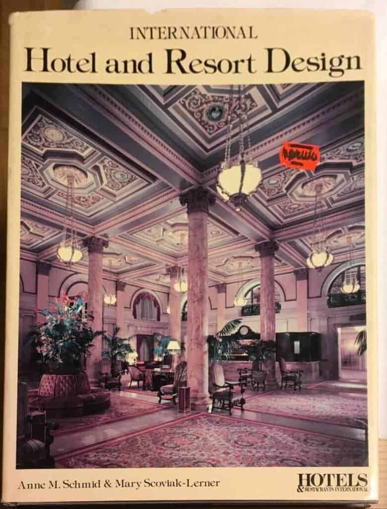 Anne M Schmid : International hotel and resort design