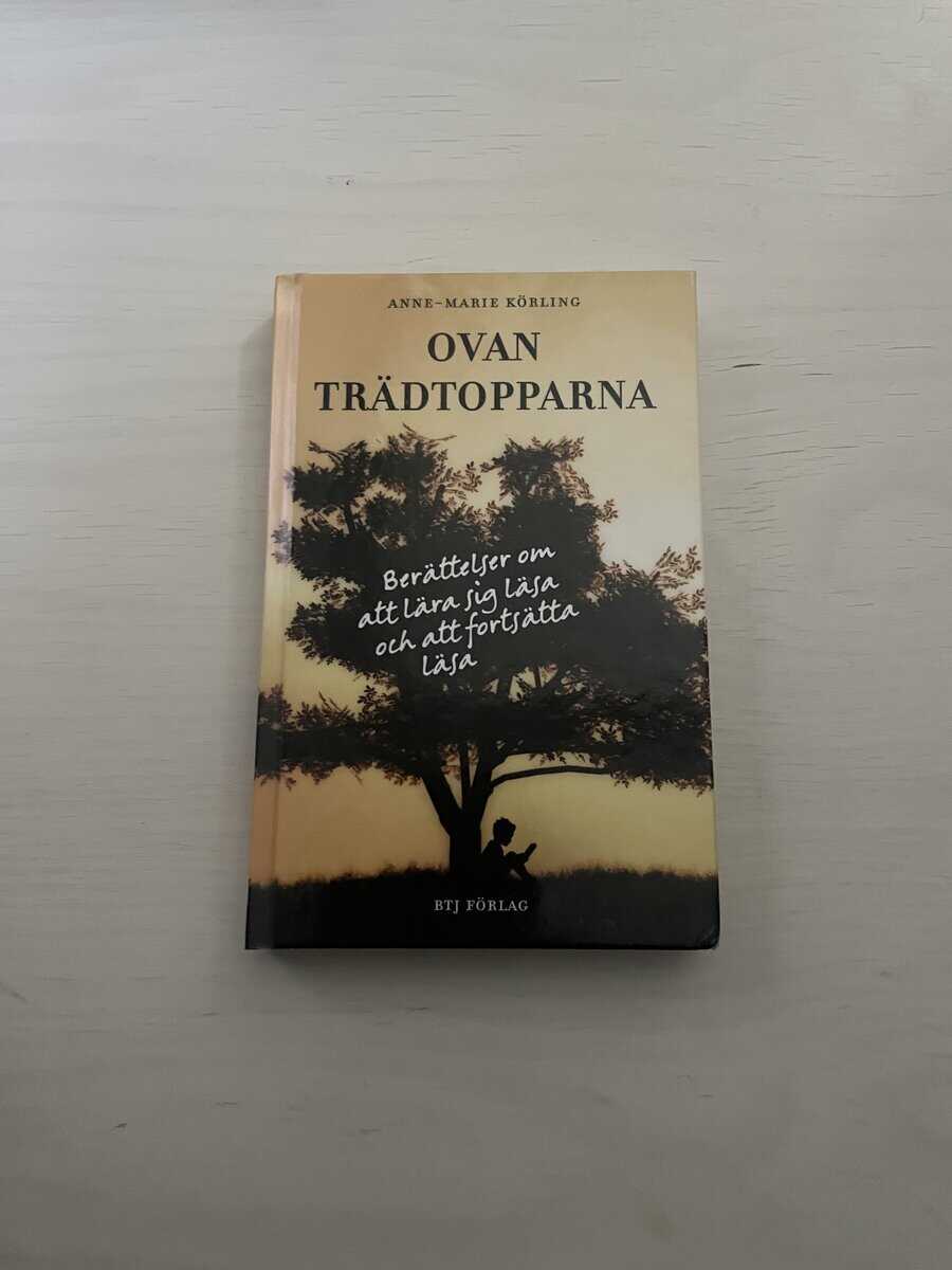 Anne-Marie Körling : Ovan trädtopparna
