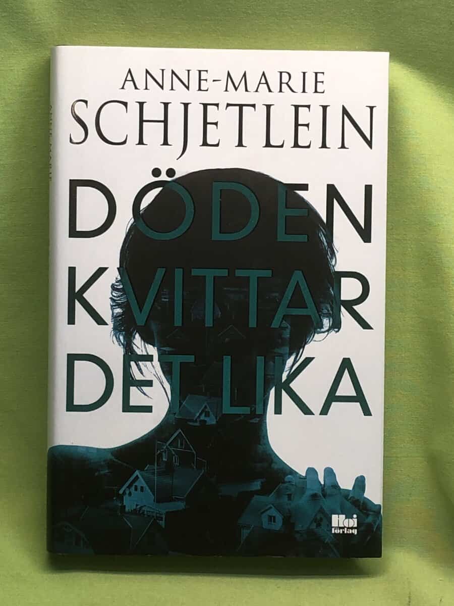 Anne-Marie Schjetlein : Döden kvittar det lika