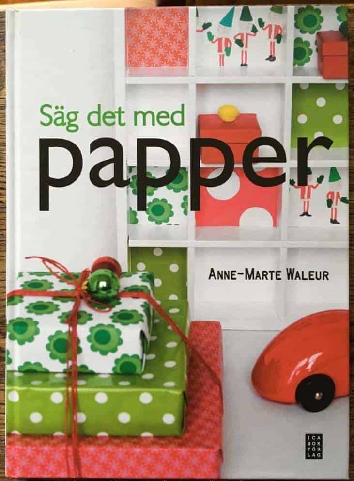 Anne-Marte Waleur : Säg det med papper