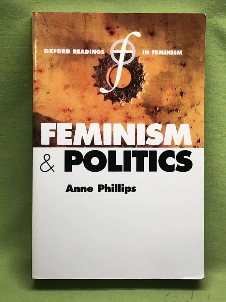 Anne Phillips : Feminism and Politics (Oxford readings in feminism) [Elektronisk resurs]