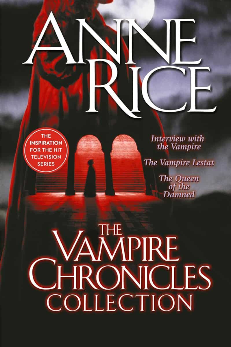 Anne Rice : The Vampire chronicles collection (volume 1). Interview with the vampire ;