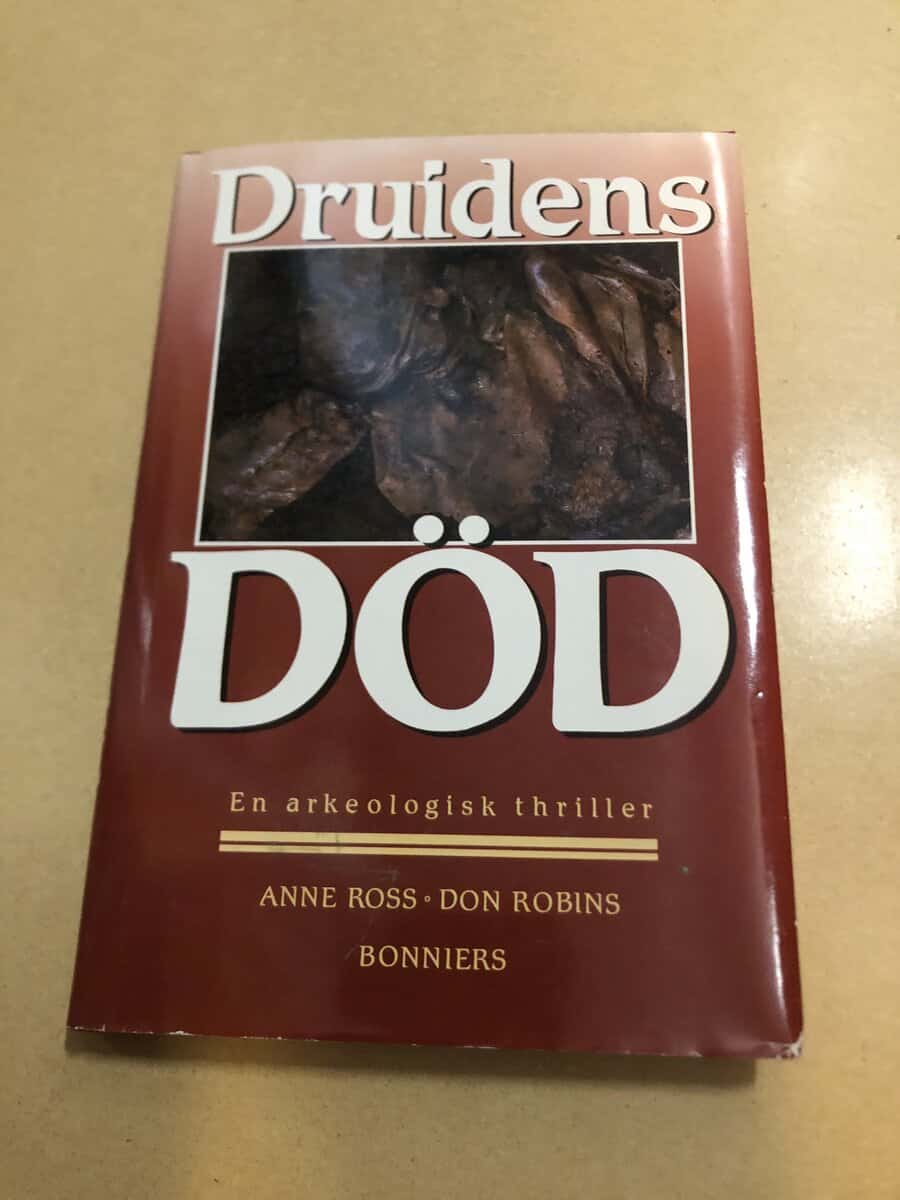 Anne Ross : Druidens död en arkeologisk thriller