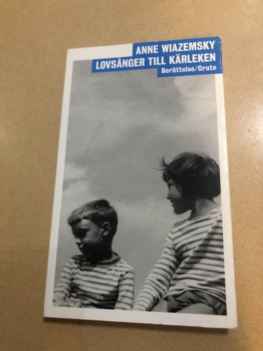 Anne Wiazemsky : Lovsånger till kärleken [berättelse]