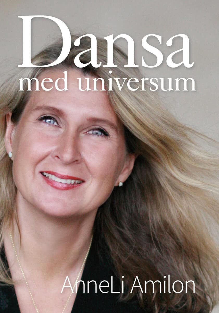 AnneLi Amilon : Dansa med universum