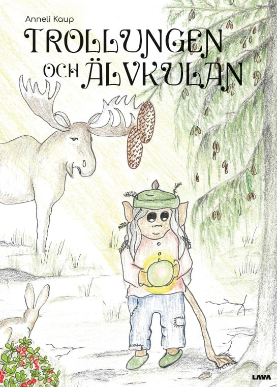 Anneli Kaup : Trollungen och Älvkulan