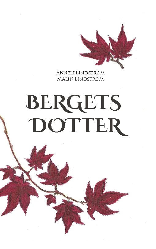 Lindström, Anneli ; Lindström, Malin : Bergets dotter