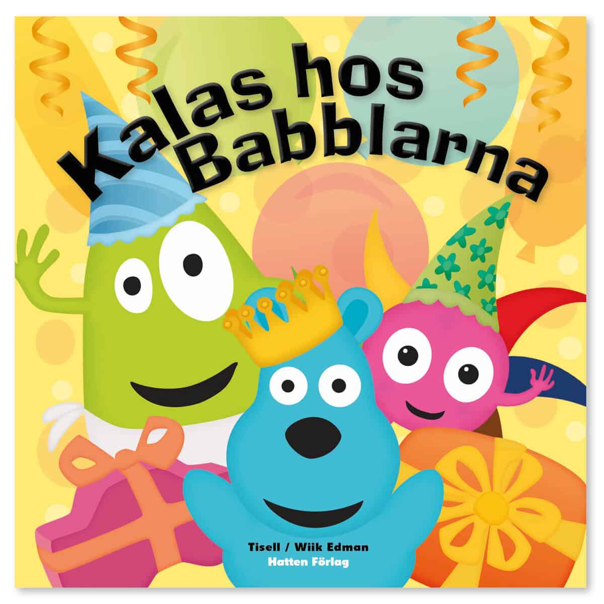 Anneli Tisell : Kalas hos Babblarna