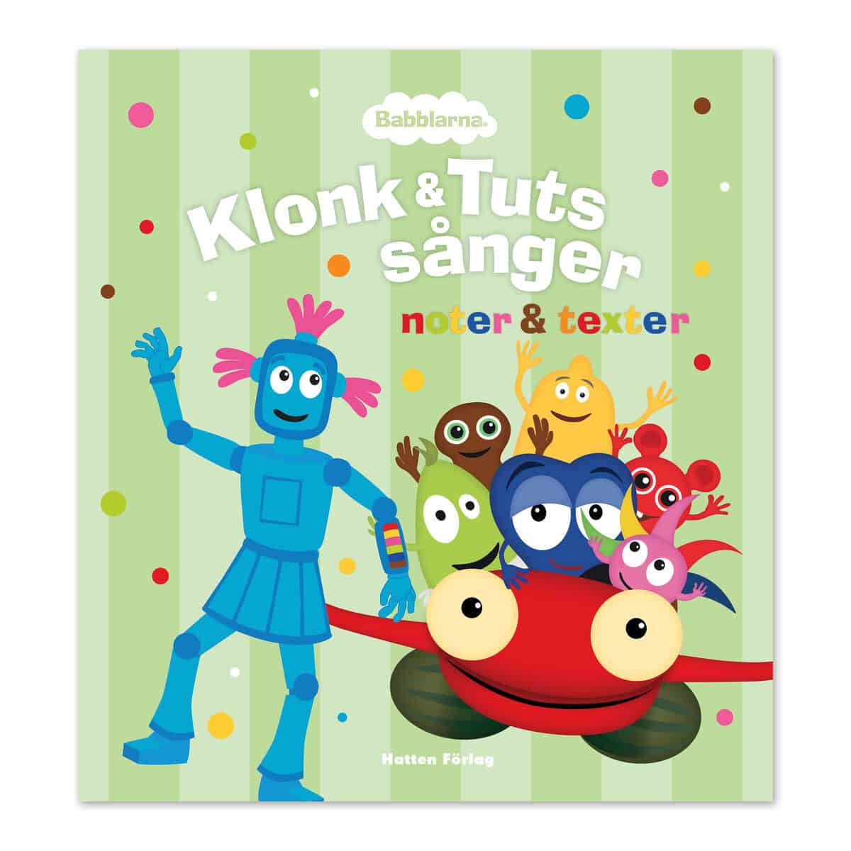 Anneli Tisell : Klonk & Tuts sånger : noter & texter