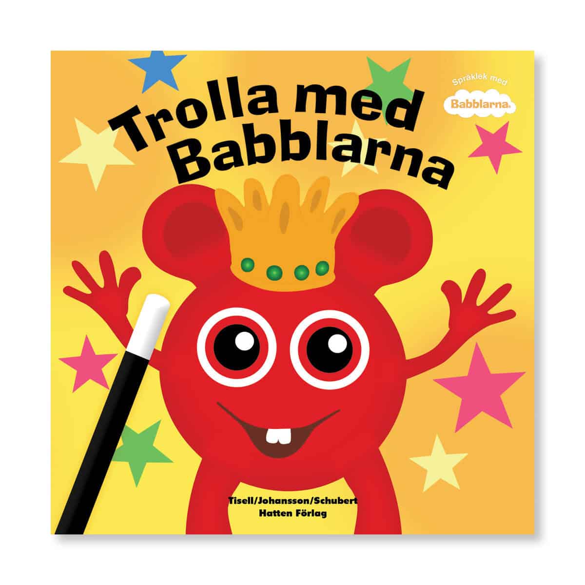 Anneli Tisell : Trolla med Babblarna