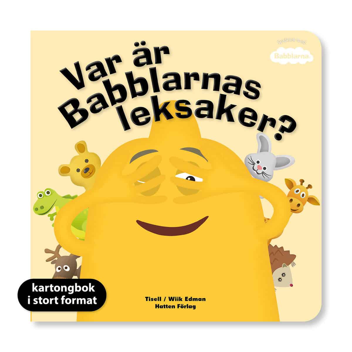Anneli Tisell : Var är Babblarnas leksaker? (XL kartong)