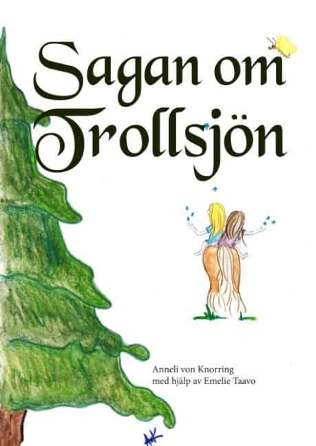 Anneli von Knorring : Sagan om Trollsjön