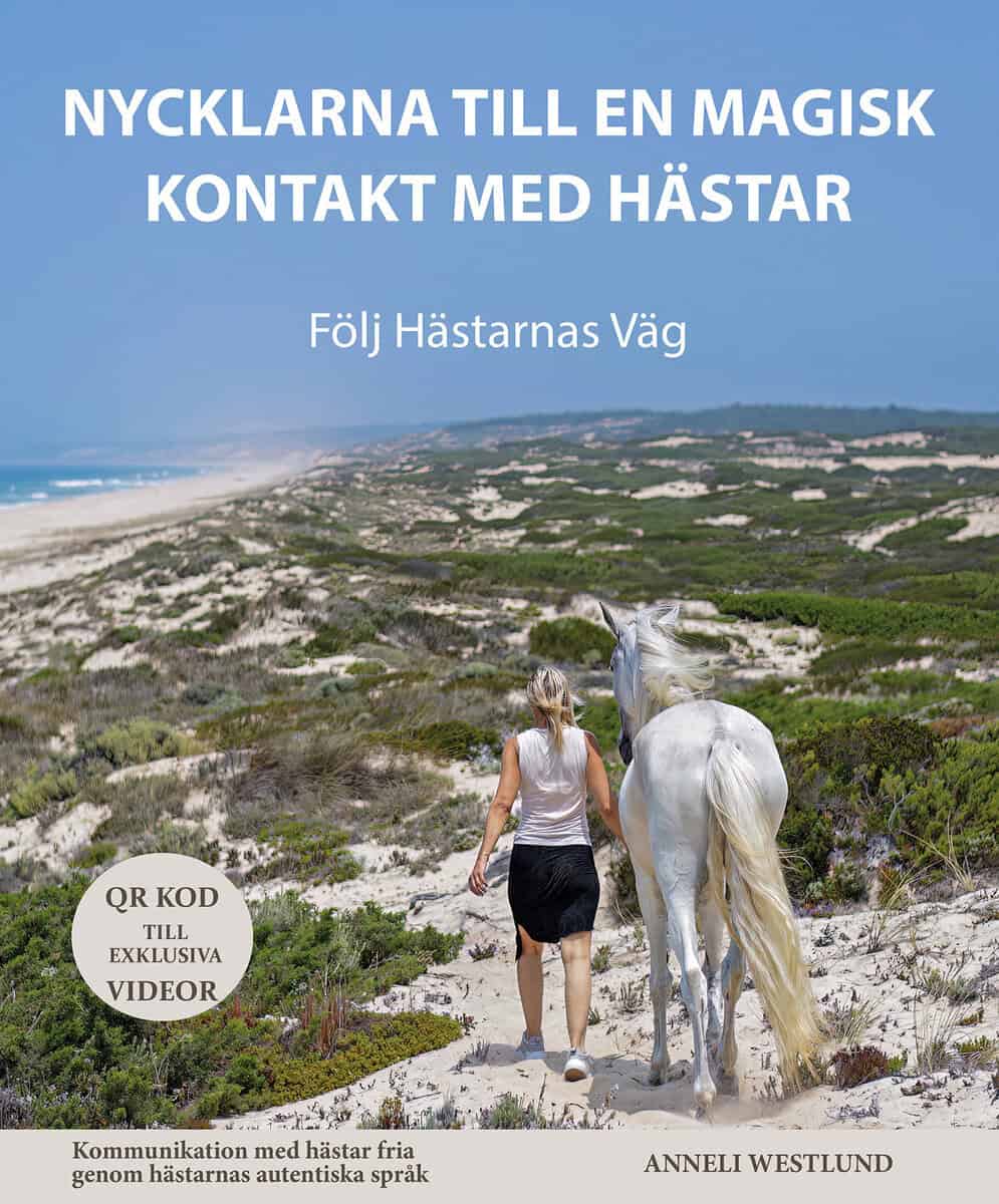 Anneli Westlund : Nycklarna till en magisk kontakt med hästar