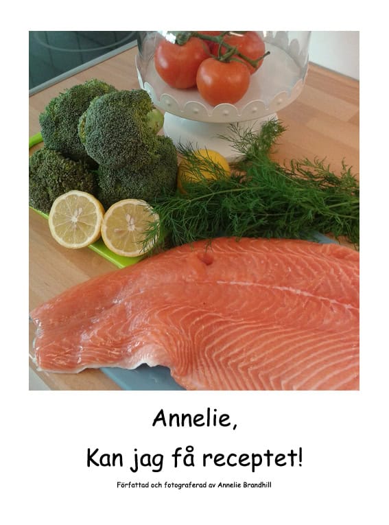 Annelie Brandhill : Annelie, kan jag få receptet!