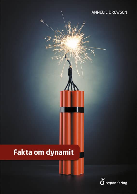 Annelie Drewsen : Fakta om dynamit