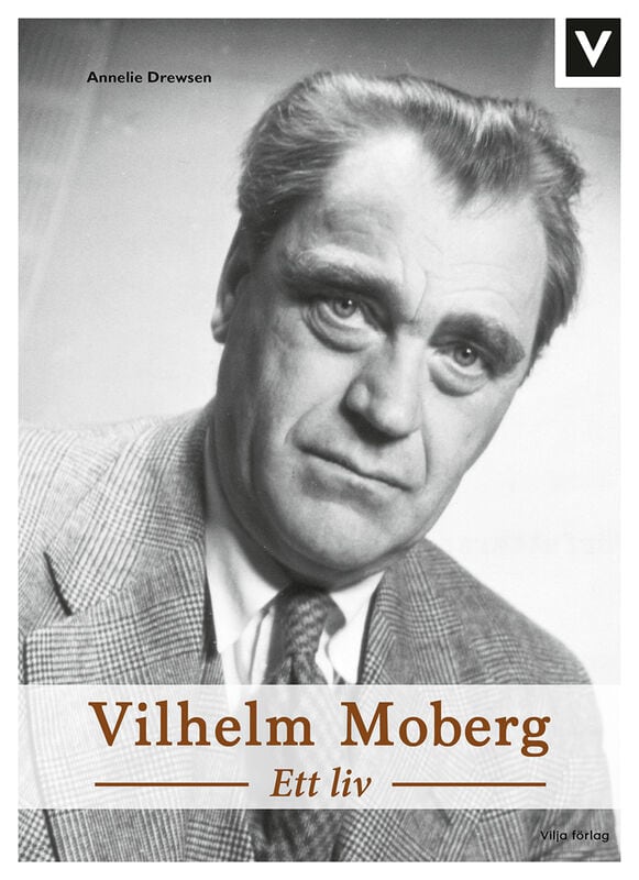 Annelie Drewsen : Vilhelm Moberg