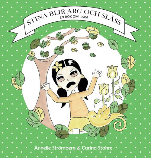 Annelie Strömberg : Stina blir arg och slåss : en bok om ilska