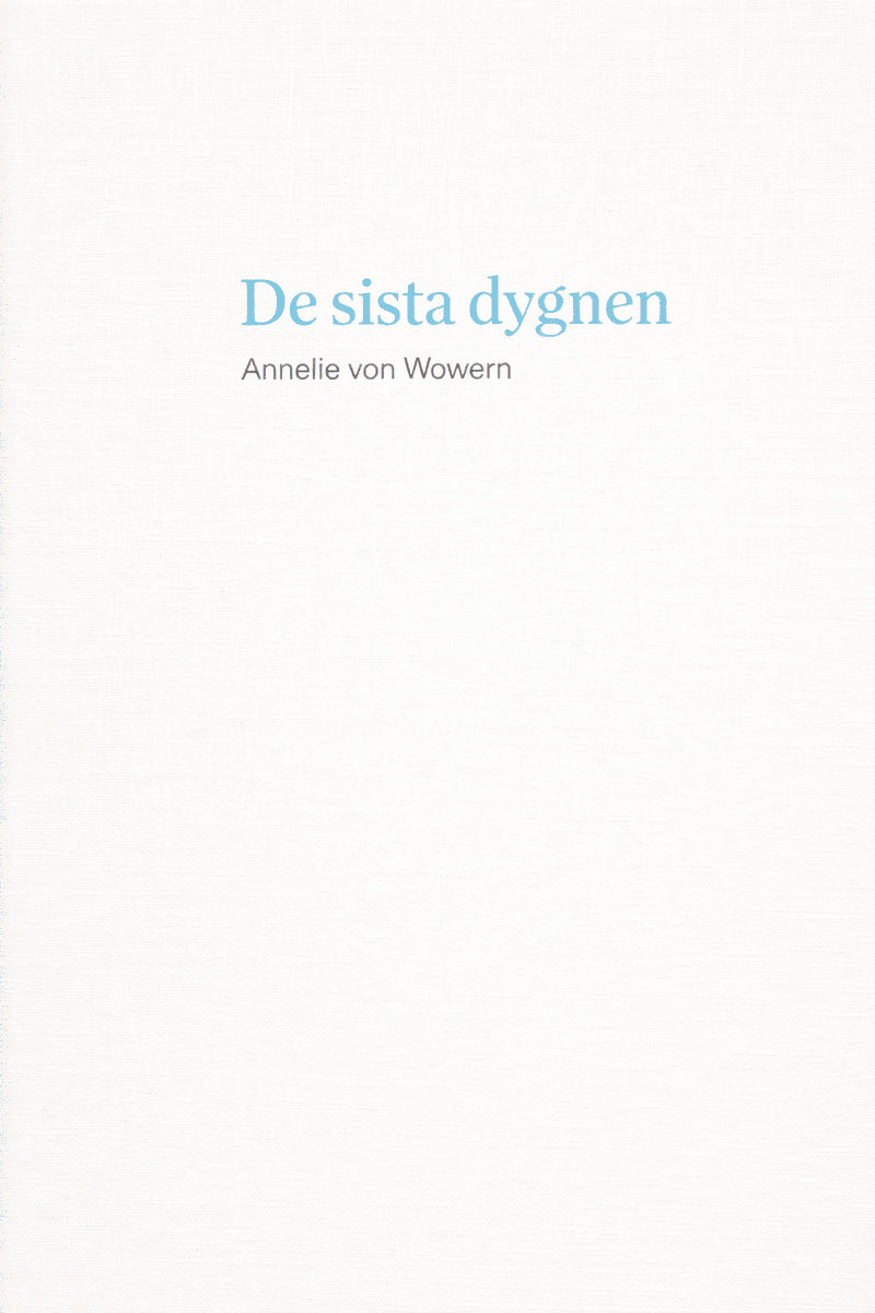 Annelie von Wowern : De sista dygnen