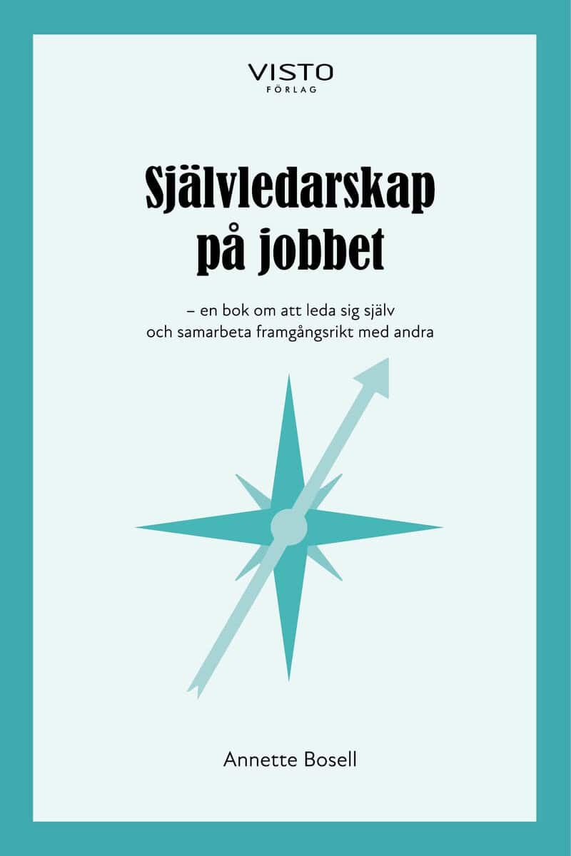 Annette Bosell : Självledarskap på jobbet