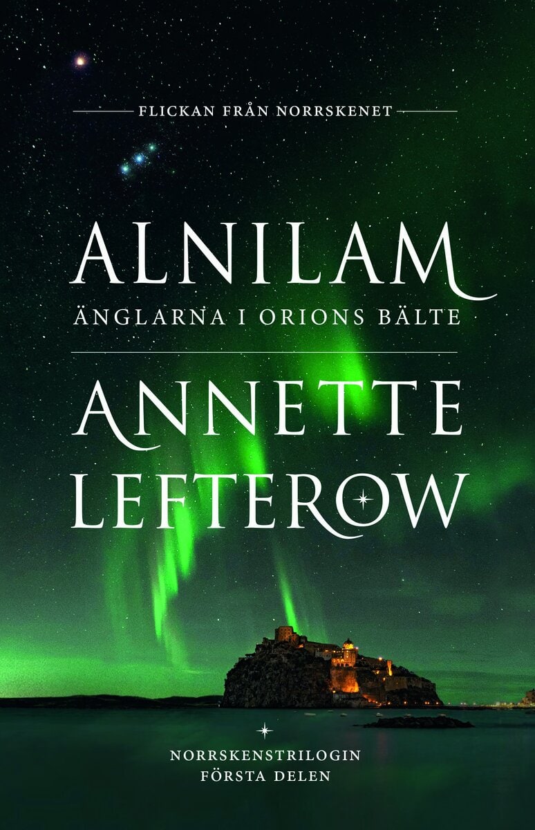 Annette Lefterow : Alnilam : änglarna i Orions bälte