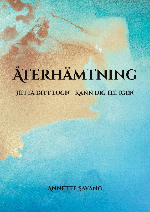 Annette Saväng : Återhämtning