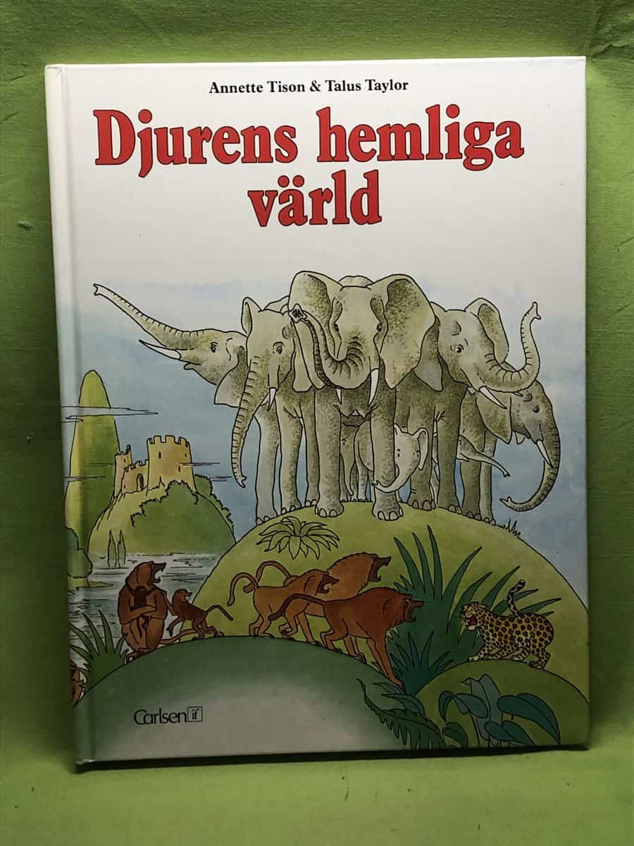 Annette Tison : Djurens hemliga värld