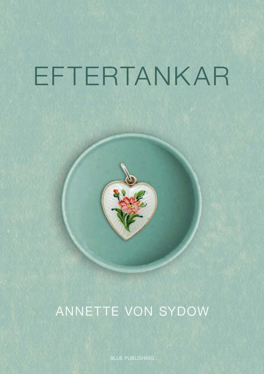 Annette von Sydow : Eftertankar