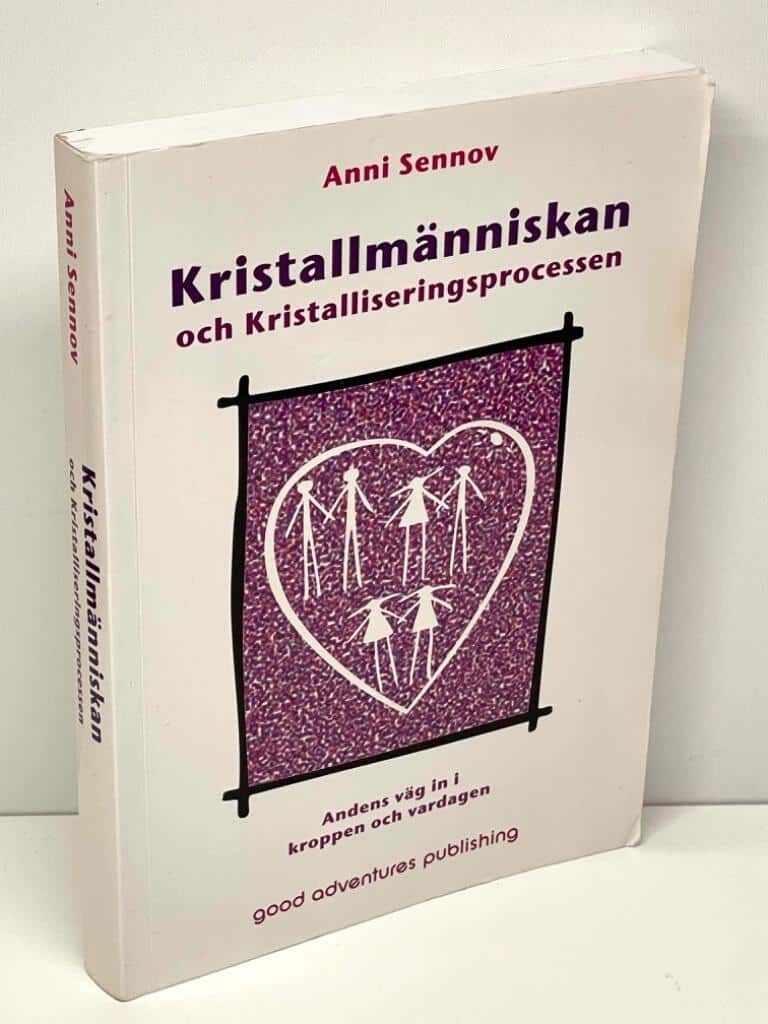 Anni Sennov : Kristallmänniskan och kristalliseringsprocessen
