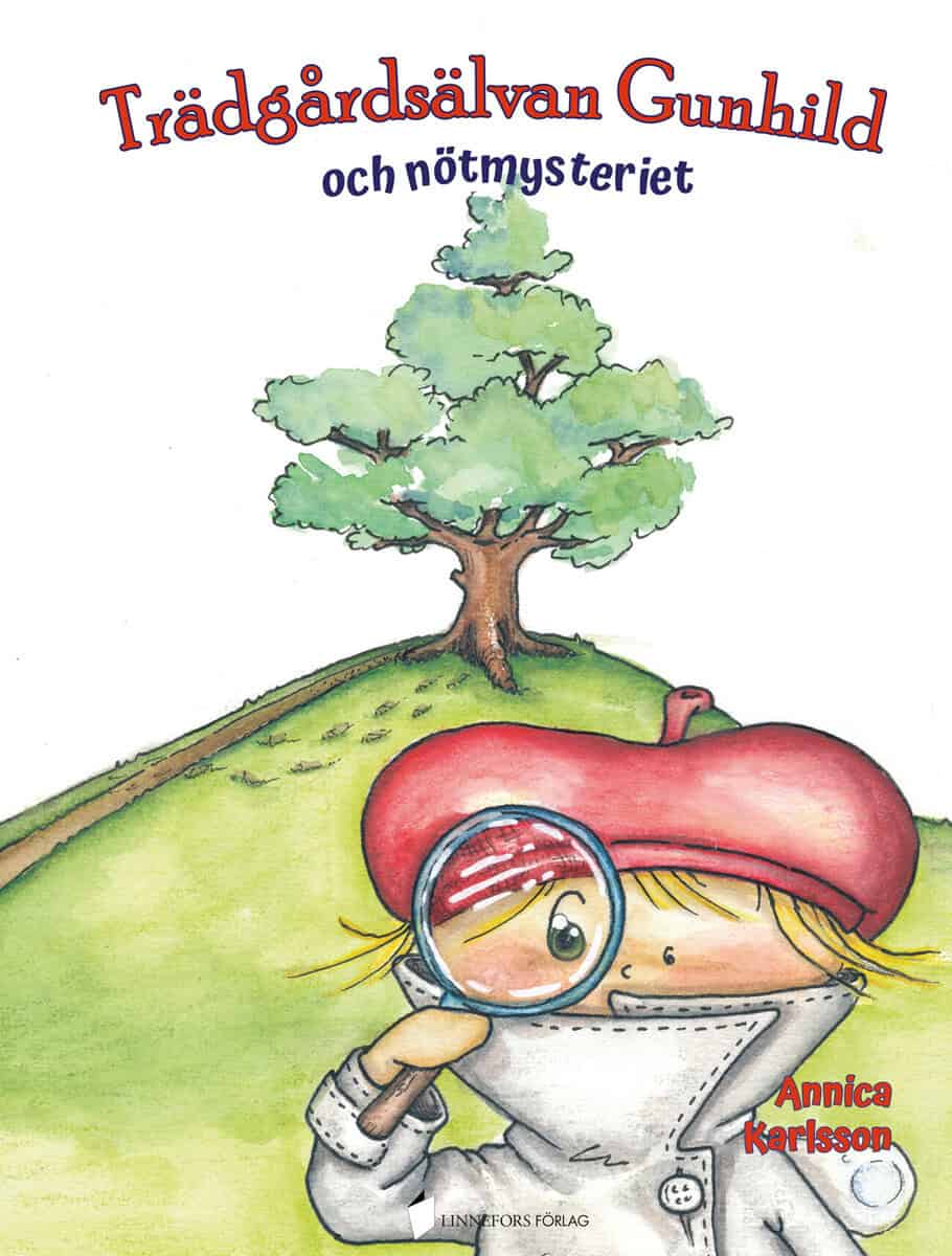 Annica Karlsson : Trädgårdsälvan Gunhild och nötmysteriet