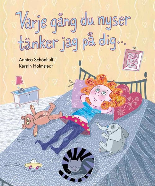 Annica Schönhult : Varje gång du nyser tänker jag på dig ...