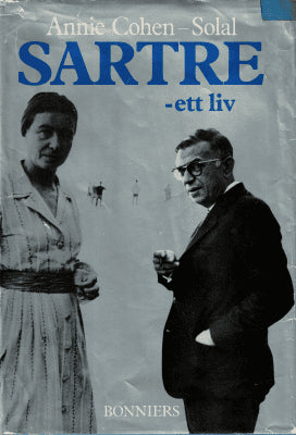 Annie Cohen-Solal : Sartre - ett liv