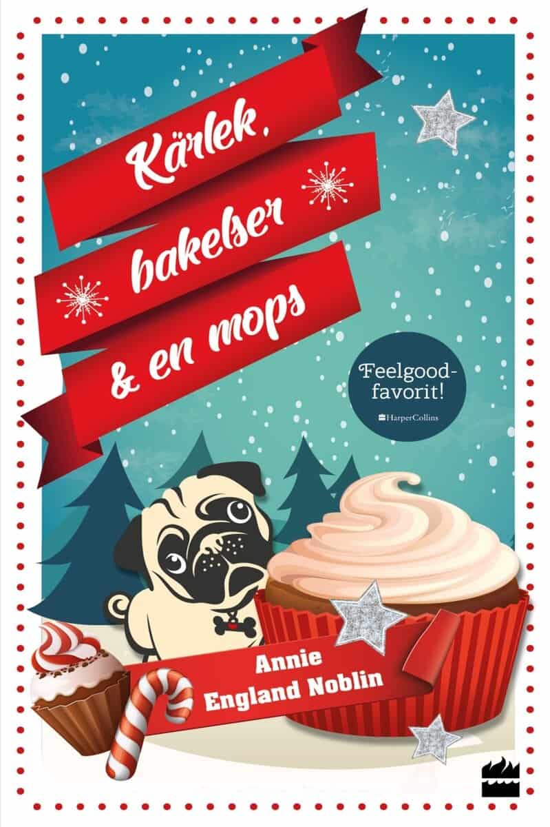 Annie England Noblin : Kärlek, bakelse och en mops