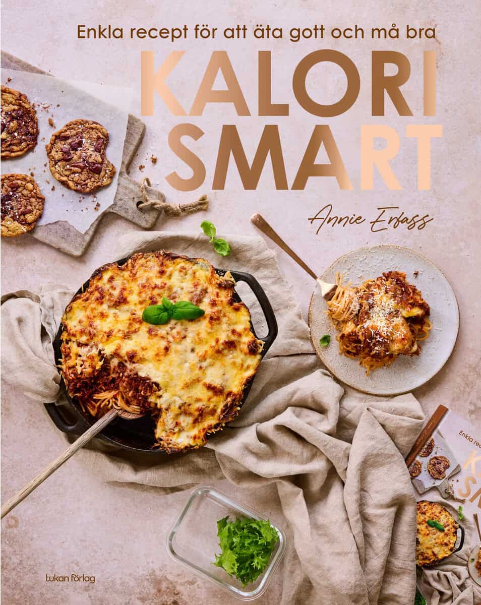 Annie Erfass : Kalorismart : enkla recept för att äta gott och må bra