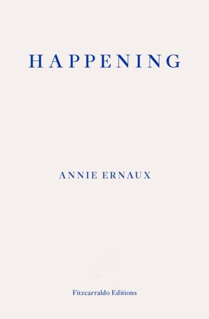 Annie Ernaux : Happening