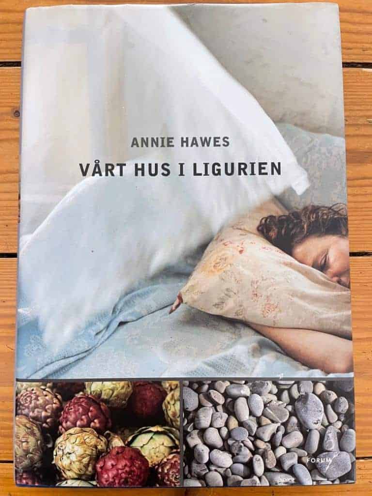 Annie Hawes : Vårt hus i Ligurien