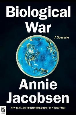 Annie Jacobsen : Biological War