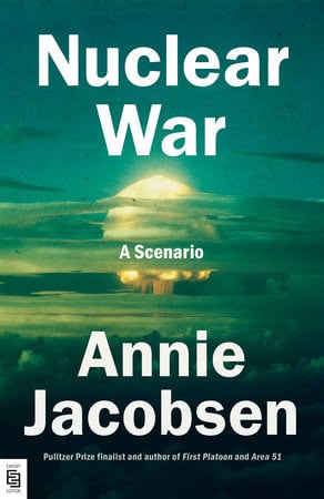 Annie Jacobsen : Nuclear War