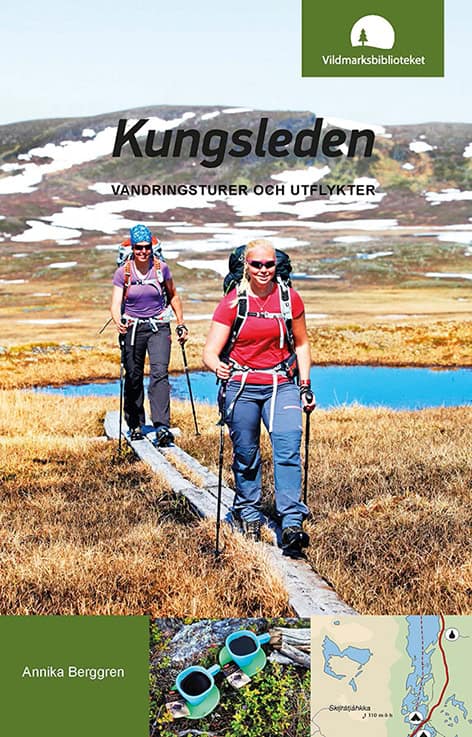 Annika Berggren : Kungsleden : vandringsturer och utflykter