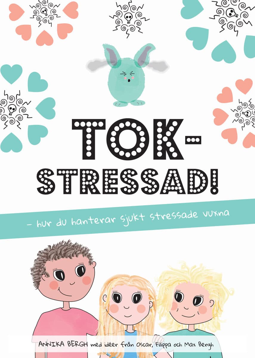 Annika Bergh : Tokstressad
