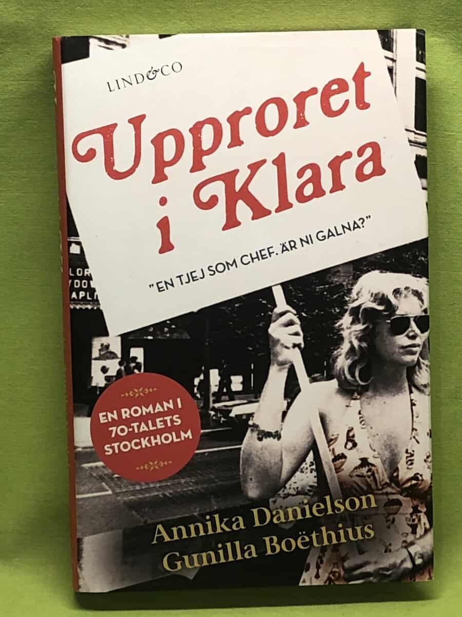 Danielson, Annika, Boëthius, Gunilla : Upproret i Klara