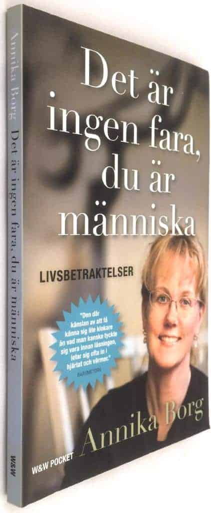 Annika Borg : Det är ingen fara, du är människa