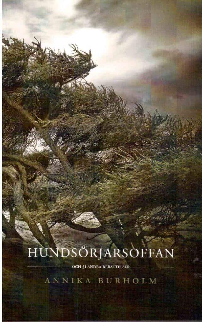 Annika Burholm : Hundsörjarsoffan och 31 andra berättelser