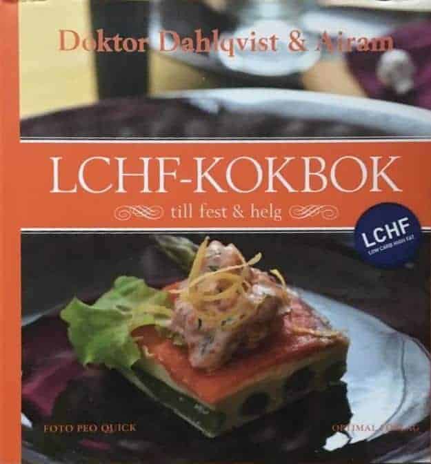 Annika Dahlqvist ; Maria Höglund : Doktor Dahlqvist och Airams LCHF-kokbok till fest och helg