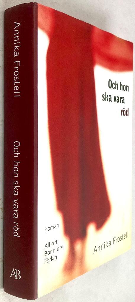 Annika Frostell : Och hon ska vara röd
